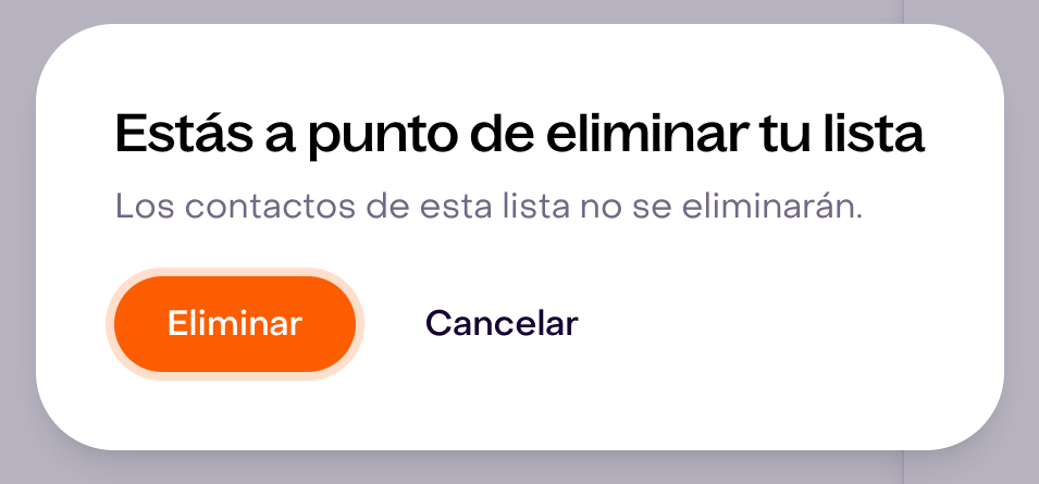 Aviso de eliminación de lista que aclara que los contactos no se eliminarán, con botones Eliminar y Cancelar; la lista aún no fue eliminada.